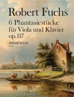 Six fantasy pieces op. 117 