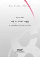 Sad You Became Happy 