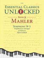 Essential Classics Unlocked for Piano 9: Mahler Standard