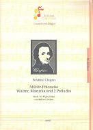 Militär-Polonaise, Mazurka, Walzer & 2 Préludes 