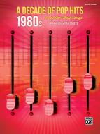 A Decade of Pop Hits: 1980s - Easy Piano 