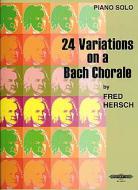 24 Variations on a Bach Chorale for Piano 