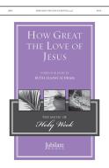 How Great the Love of Jesus 