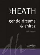 Gentle Dreams and Shiraz 