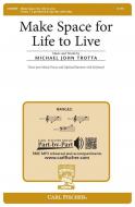 Make Space for Life to Live 