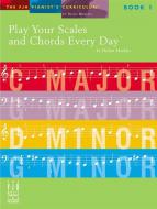 Play Your Scales and Chords Every Day - Book 1 