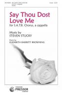 Say Thou Dost Love Me 