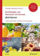 Hochbetagte und Menschen mit Demenz aktivieren: Durch das Jahr 