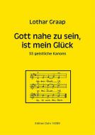 Gott nahe zu sein, ist mein Glück 