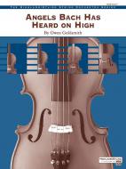 Angels Bach Has Heard On High Standard