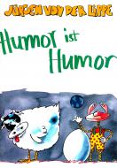 Humor ist Humor 