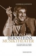 Leonhard Bernsteins Musiktheater 