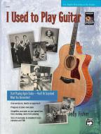 I Used To Play Guitar 