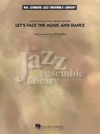Let's Face The Music And Dance 