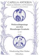 Weihnachtsgesänge aus dem Moosburger Graduale von 1360 