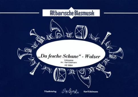 Da fesche Schane - Walzer 