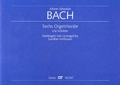 6 Orgelchoräle à la Schübler 