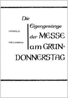 Die Eigengesänge der Messe am Gründonnerstag 
