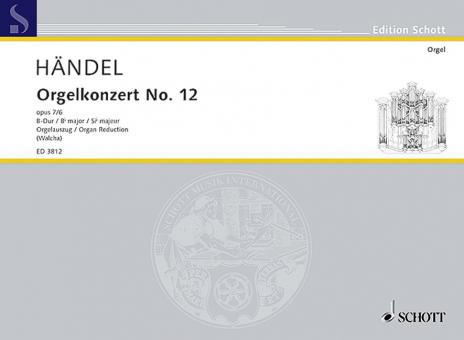 Organ Concerto No. 12 B Major Op. 7/6 HWV 311 