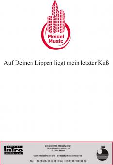 Auf Deinen Lippen liegt mein letzter Kuss 