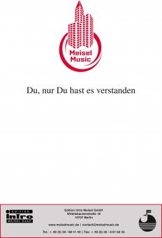 Du, nur Du hast es verstanden 