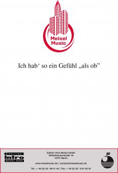 Ich hab‘ so ein Gefühl als ob 