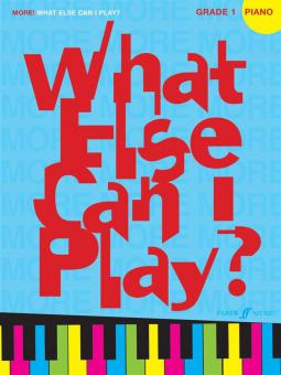 More! What Else Can I Play? Piano Grade 1 