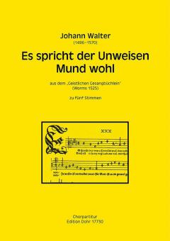 Es spricht der Unweisen Mund wohl 