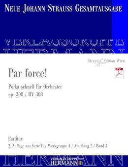 Par force! op. 308 