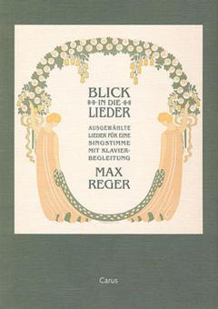 Reger: Blick in die Lieder 
