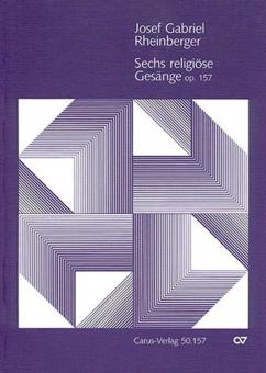 6 religiöse Gesänge op. 157 