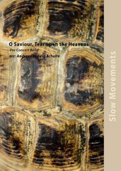 O Saviour, Tear open the Heavens (Fanfarenorchester) 