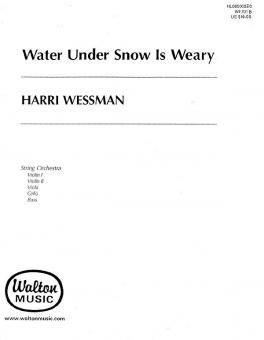 Water Under Snow is Weary 
