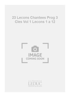 23 Lecons Chantees Progressives 3 Cles Vol. 1 