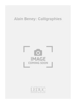 Alain Beney: Calligraphies 