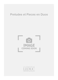 Preludes et Pieces en Duos sur 