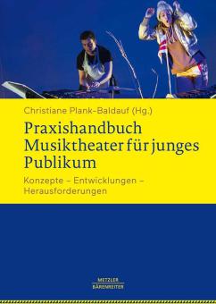 Praxishandbuch Musiktheater für junges Publikum 
