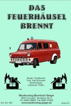 Das Feuerhäusel brennt 