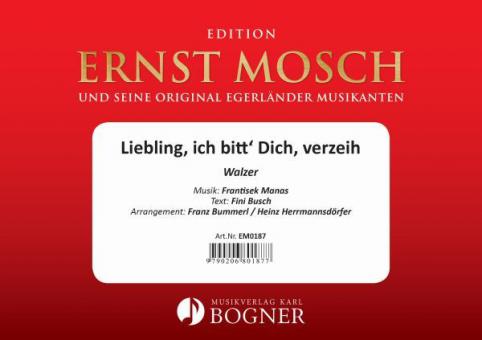 Liebling, ich bitt' Dich, verzeih 