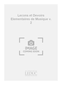 Lecons Et Devoirs Elementaires De Musique Vol. 2 
