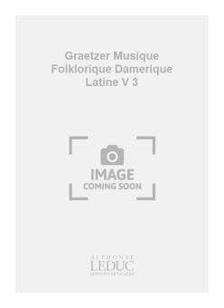 Musique Folklorique D'Amerique-Latine Vol.3 