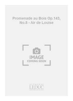 Promenade Au Bois Op. 143 Nr. 8 