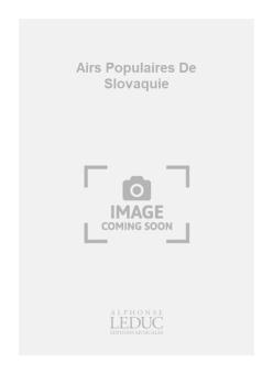 Airs Populaires De Slovaquie 