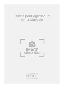 Etudes pour Agresseurs Vol. 3 