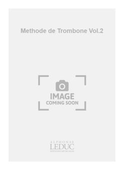 Methode De Trombone Vol. 2 