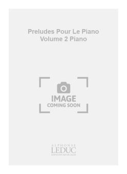 Preludes pour Le Piano Vol. 2 
