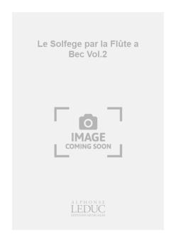 Solfege Par La Flute A Bec Vol. 2 