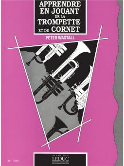 Apprendre En Jouant De La Trompette et Du Cornet 