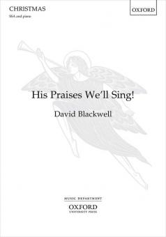 His Praises We'll Sing 