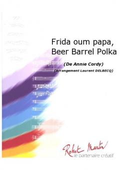 Frida Oum Papa, Beer Barrel Polka 